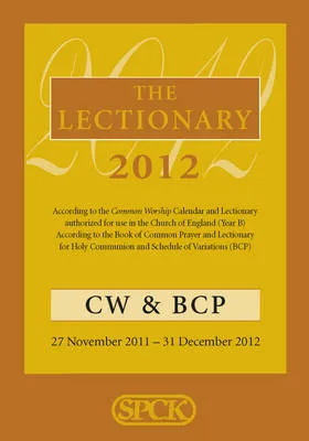 The Lectionary 2012 Cw Bcp 27 November 2011 31 December 2012 by Common Worship
