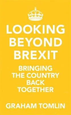 Looking Beyond Brexit by Graham Tomlin