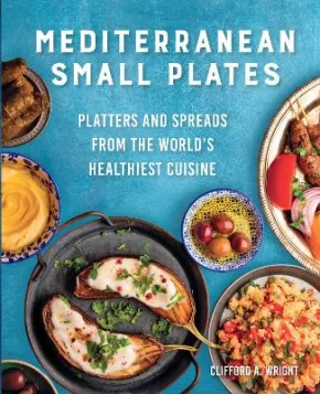 Mediterranean Small Plates by Jeff McLaughlin, Clifford Wright