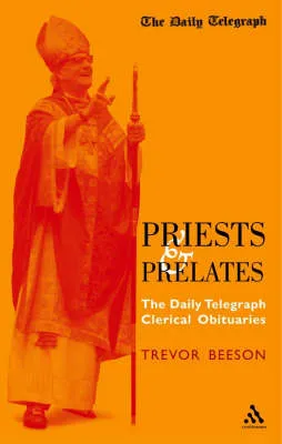 Priests and Prelates by Trevor Beeson