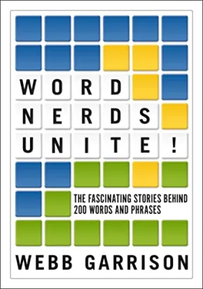 Word Nerds Unite! by Webb Garrison