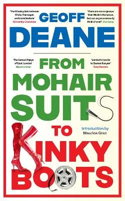 From Mohair Suits to Kinky Boots by Geoff Deane