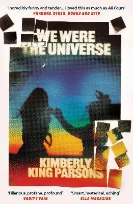We Were the Universe by Kimberly King Parsons