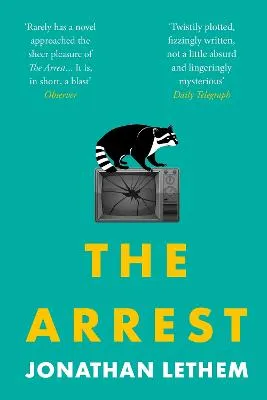 The Arrest by Jonathan Lethem