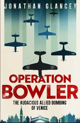 Operation Bowler by JONATHAN GLANCEY