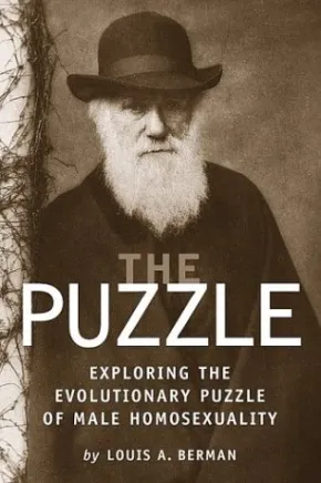 The Puzzle: Exploring the Evolutionary Puzzle of Male Homosexuality by Louis Arthur Berman