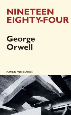Nineteen Eighty-Four by George Orwell