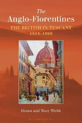 The Anglo-Florentines by Diana Webb, Tony Webb