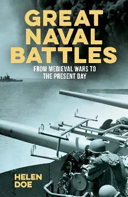 Great Naval Battles by Dr Helen Doe