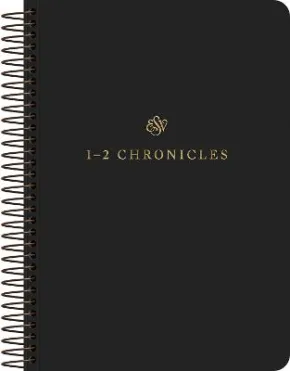 ESV Scripture Journal, Spiral-Bound Edition: 1–2 Chronicles by