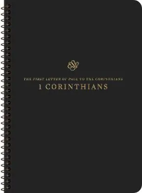 ESV Scripture Journal, Spiral-Bound Edition: 1 Corinthians by Esv Bibles