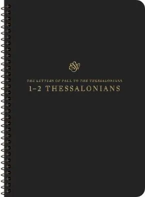 ESV Scripture Journal, Spiral-Bound Edition: 1–2 Thessalonians by Esv Bibles