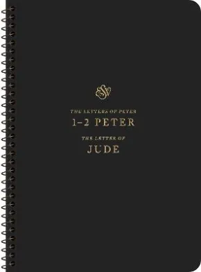 ESV Scripture Journal, Spiral-Bound Edition: 1–2 Peter and Jude by Esv Bibles