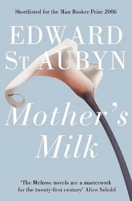 Mother's Milk by Edward St Aubyn
