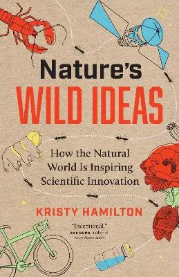 Nature's Wild Ideas by Kristy Hamilton