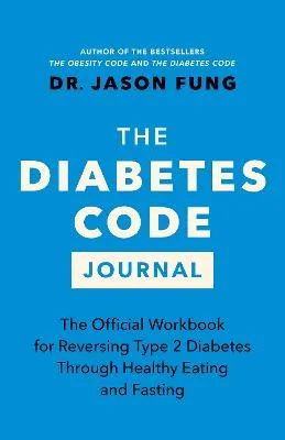 The Diabetes Code Journal by Dr. Jason Fung