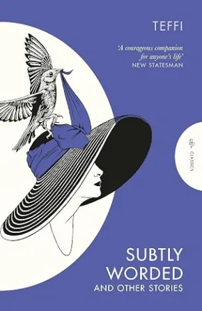Subtly Worded and Other Stories by Teffi