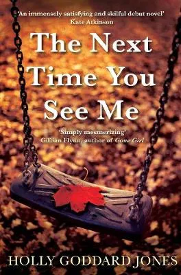 The next time you see me by Holly Goddard Jones
