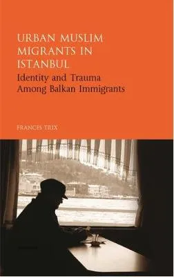 Urban muslim migrants in Istanbul by Frances Trix