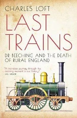 Last Trains.   by Charles Loft