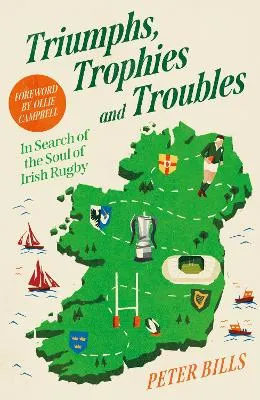 Triumphs, Trophies and Troubles by Peter Bills