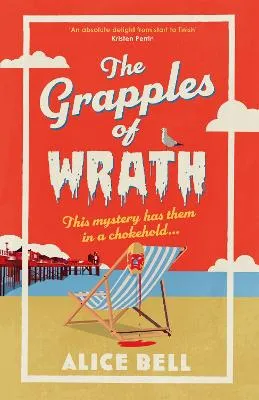 Grapples of Wrath by Alice Bell