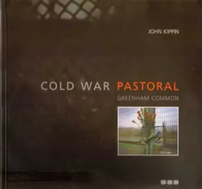 Cold War Pastoral by Ed Cooper, Mark Durden, Liz Wells, Sarah Hipperson