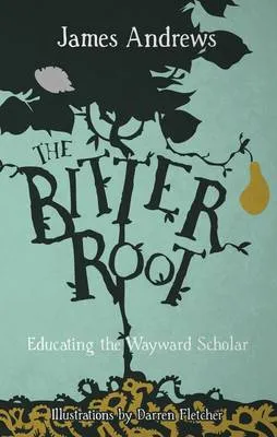 The bitter root by James Andrews