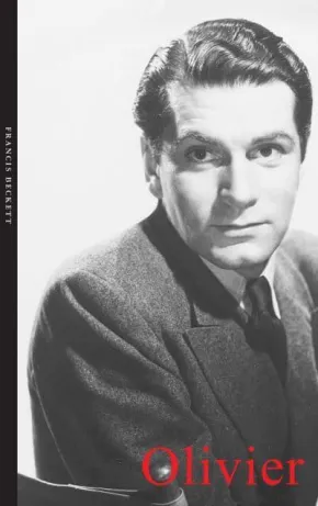 Laurence Olivier by Francis Beckett