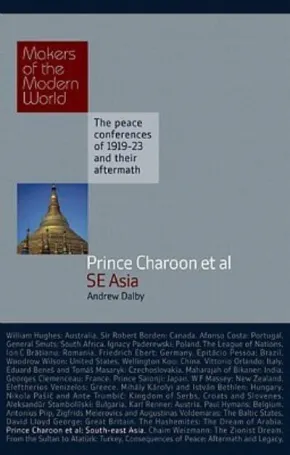 Prince Charoon et al : Makers of Modern World Subscription S by Andrew Dalby