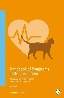 Handbook of Symtoms in Dogs and Cats by Christian Schrey