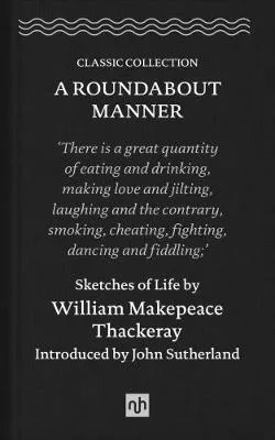 Roundabout Manner by William Makepeace Thackeray