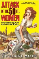 Attack of the 50 Ft. Women by Catherine Mayer