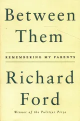 Between Them by Richard Ford