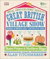 RHS Great British Village Show by Thane Prince, Matthew Biggs