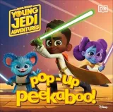 Pop-Up Peekaboo! Star Wars Young Jedi Adventures by DK Publishing