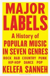Major Labels by  Kelefa Sanneh