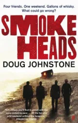 Smoke Heads by Doug Johnstone
