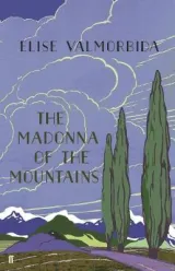 The Madonna of The Mountains by Elise Valmorbida