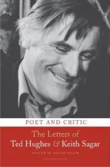 Poet and Critic by Ted Hughes, Keith Sagar, Keith Sagar