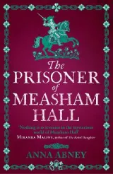 The Prisoner of Measham Hall by Anna Abney