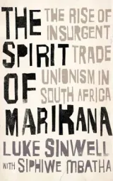 The Spirit of Marikana by Luke Sinwell, Siphiwe Mbatha