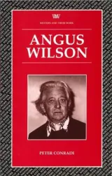 Angus Wilson by Peter J. Conradi