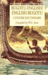 Bugotu-English/English-Bugotu Concise Dictionary by W G Ivens