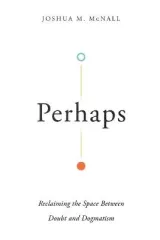 Perhaps by Joshua M. Mcnall