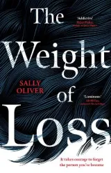 The Weight of Loss by Sally Oliver