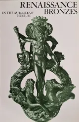 Renaissance Bronzes in the Ashmolean Museum by C.H. Lloyd 