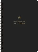 ESV Scripture Journal, Spiral-Bound Edition: 1â€“3 John by Esv Bibles
