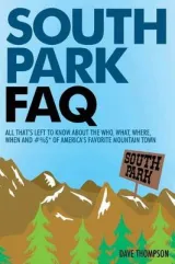 South Park FAQ by Dave Thompson