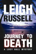 Journey to Death (A Lucy Hall Mystery) by Leigh Russell